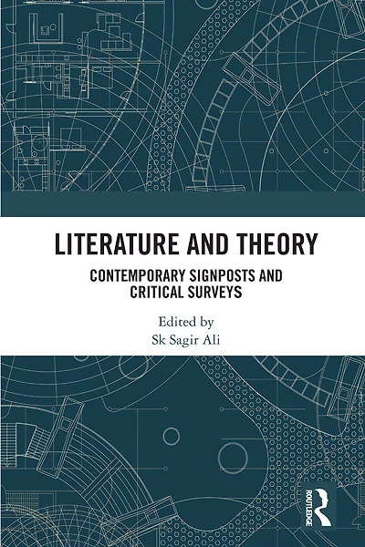 Literature and Theory: Contemporary Signposts Critical Surveys