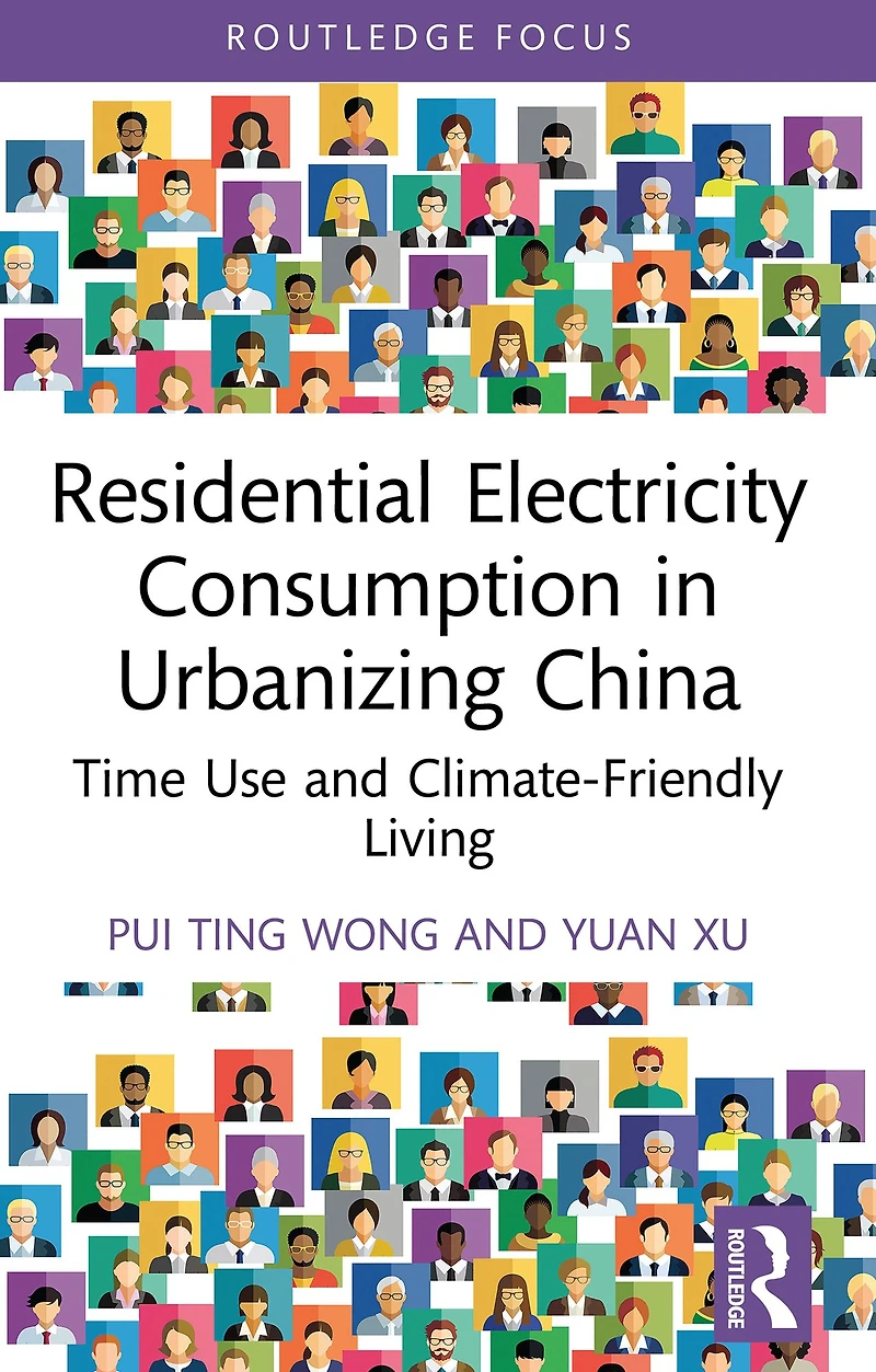Residential Electricity Consumption Urbanizing China: Time Use and Climate-Friendly Living