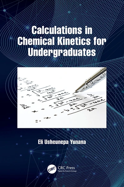 Calculations Chemical Kinetics for Undergraduates