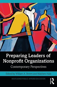 Preparing Leaders of Nonprofit Organizations: Contemporary Perspectives