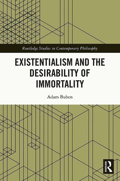 Existentialism and the Desirability of Immortality