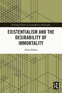 Existentialism and the Desirability of Immortality