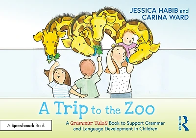 A Trip to the Zoo: Grammar Tales Book Support and Language Development Children