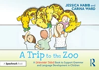 A Trip to the Zoo: Grammar Tales Book Support and Language Development Children