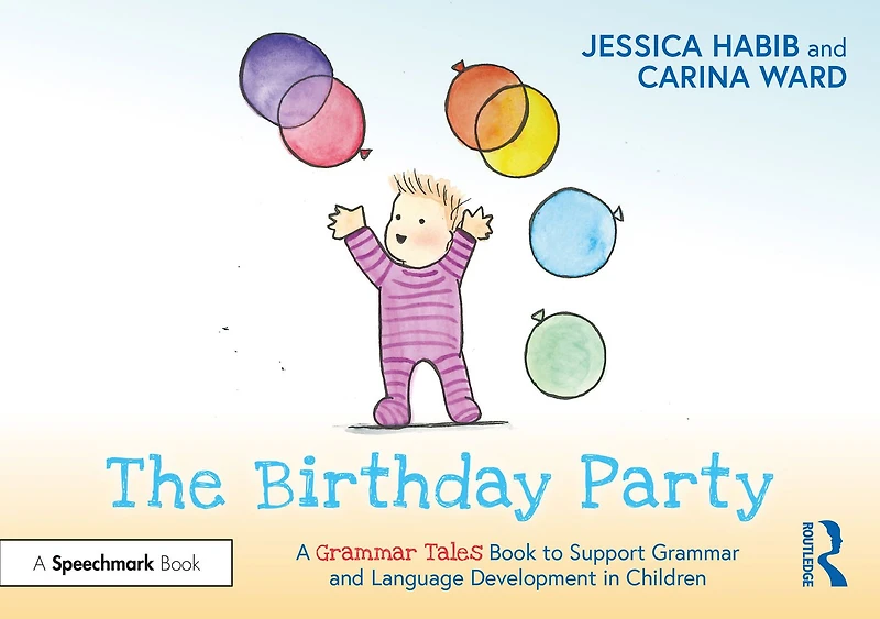 The Birthday Party: A Grammar Tales Book to Support and Language Development Children