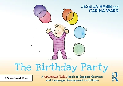 The Birthday Party: A Grammar Tales Book to Support and Language Development Children