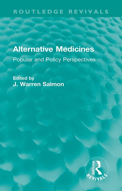 Alternative Medicines: Popular and Policy Perspectives