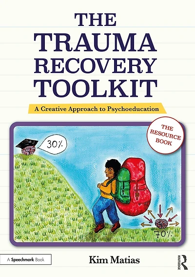 The Trauma Recovery Toolkit: Resource Book: A Creative Approach to Psychoeducation