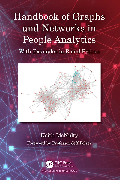 Handbook of Graphs and Networks People Analytics: With Examples R Python