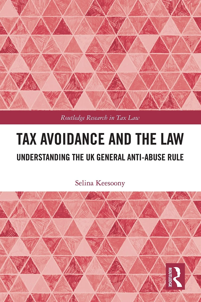 Tax Avoidance and the Law: Understanding UK General Anti-Abuse Rule