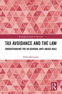 Tax Avoidance and the Law: Understanding UK General Anti-Abuse Rule