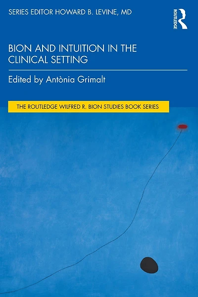 Bion and Intuition the Clinical Setting