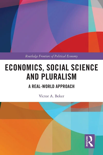 Economics, Social Science and Pluralism: A Real-World Approach
