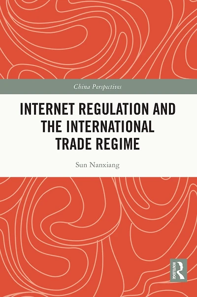 Internet Regulation and the International Trade Regime