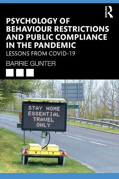 Psychology of Behaviour Restrictions and Public Compliance the Pandemic: Lessons from COVID-19