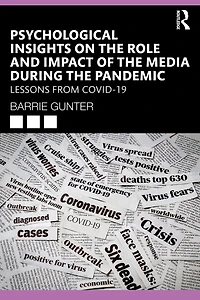 Psychological Insights on the Role and Impact of Media During Pandemic: Lessons from COVID-19