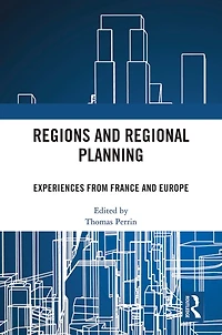 Regions and Regional Planning: Experiences from France Europe