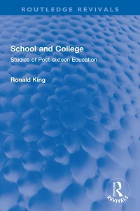 School and College: Studies of Post-sixteen Education