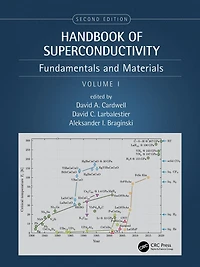 Handbook of Superconductivity: Fundamentals and Materials, Volume One