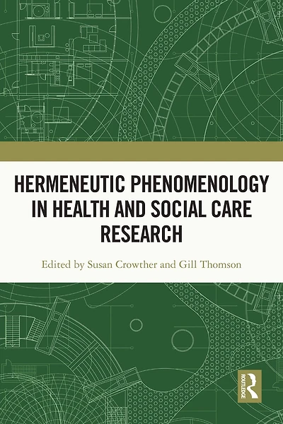 Hermeneutic Phenomenology Health and Social Care Research