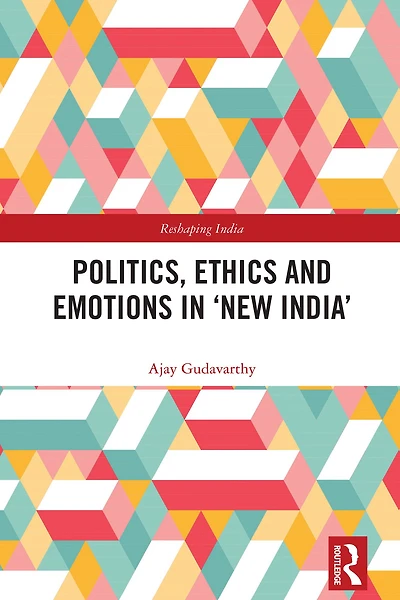 Politics, Ethics and Emotions 'New India'