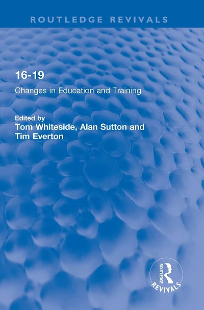 16-19: Changes Education and Training