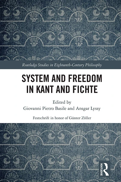 System and Freedom Kant Fichte
