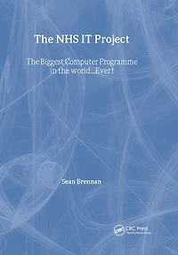 the NHS IT Project: Biggest Computer Programme World... Ever!