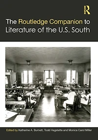 the Routledge Companion to Literature of U.S. South