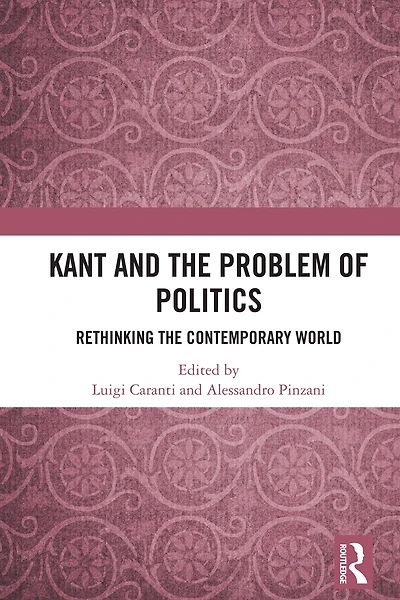Kant and the Problem of Politics: Rethinking Contemporary World