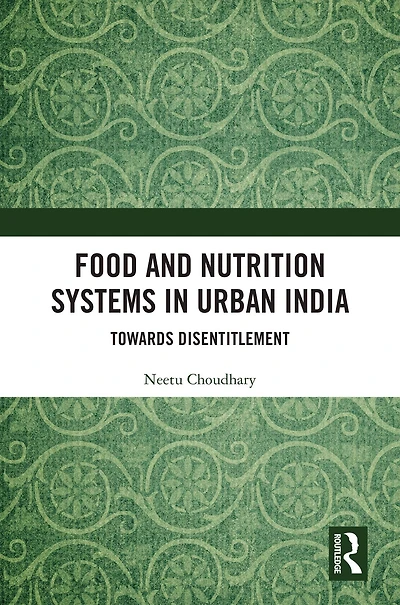 Food and Nutrition Systems Urban India: Towards Disentitlement