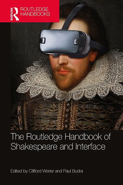 The Routledge Handbook of Shakespeare and Interface