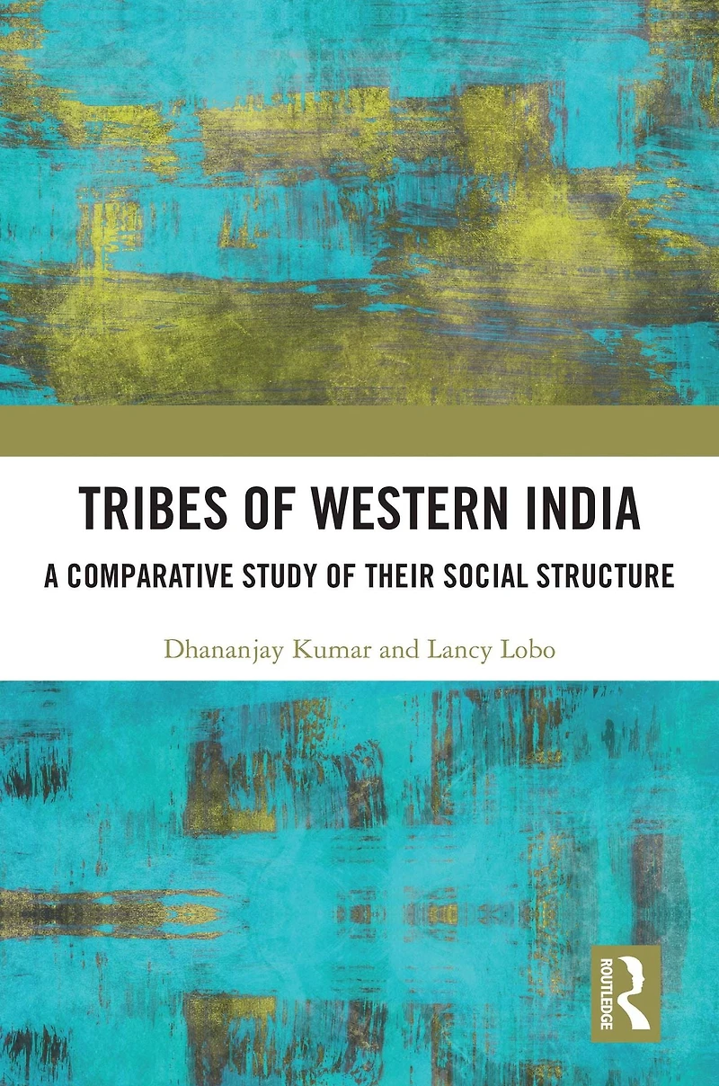 Tribes of Western India: A Comparative Study Their Social Structure