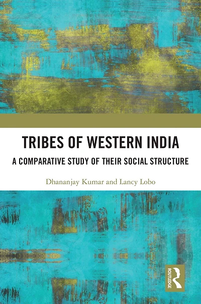 Tribes of Western India: A Comparative Study Their Social Structure