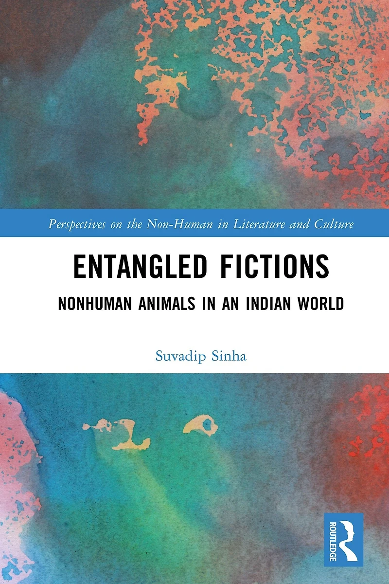 Entangled Fictions: Nonhuman Animals an Indian World