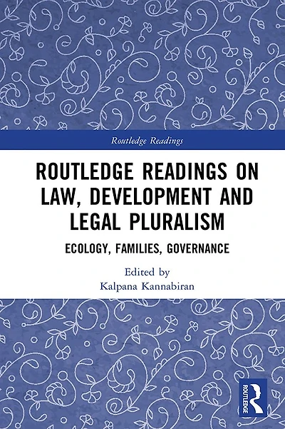 Routledge Readings on Law, Development and Legal Pluralism: Ecology, Families, Governance