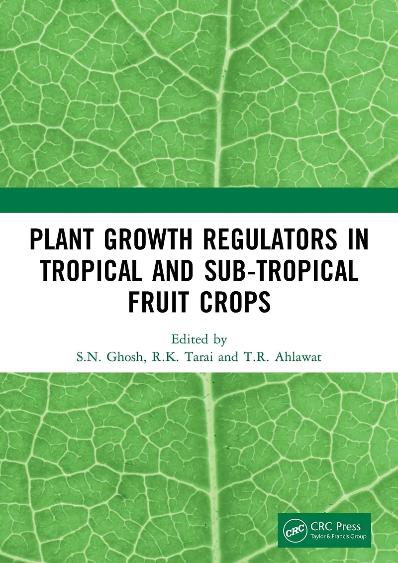 Plant Growth Regulators Tropical and Sub-tropical Fruit Crops
