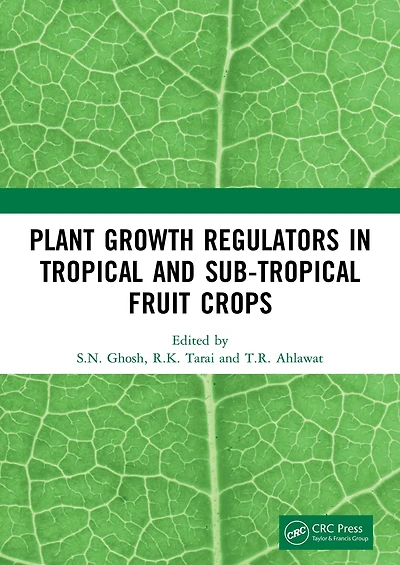 Plant Growth Regulators Tropical and Sub-tropical Fruit Crops