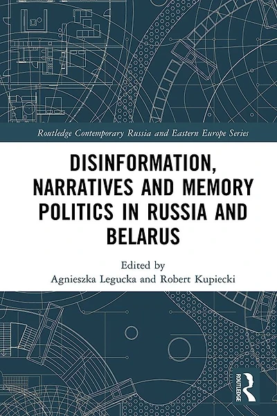 Disinformation, Narratives and Memory Politics Russia Belarus