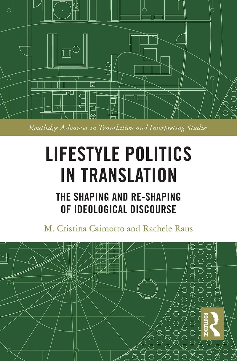 Lifestyle Politics Translation: The Shaping and Re-Shaping of Ideological Discourse