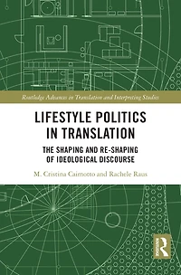 Lifestyle Politics Translation: The Shaping and Re-Shaping of Ideological Discourse