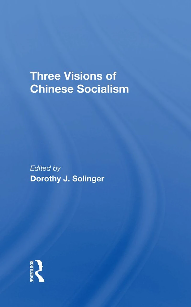 Three Visions Of Chinese Socialism