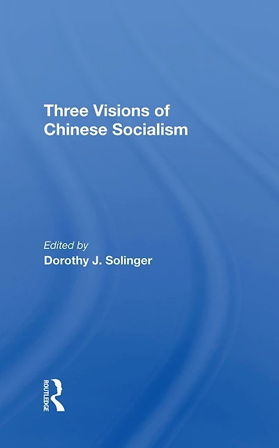 Three Visions Of Chinese Socialism