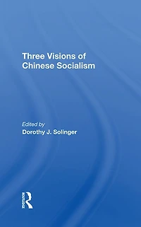 Three Visions Of Chinese Socialism