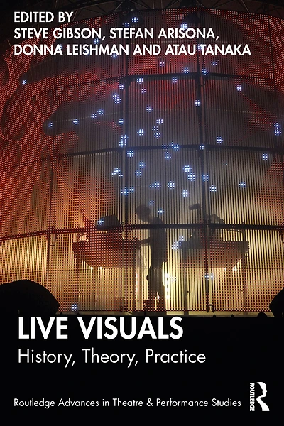 Live Visuals: History, Theory, Practice