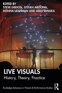 Live Visuals: History, Theory, Practice