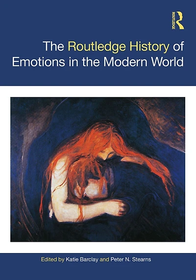 the Routledge History of Emotions Modern World