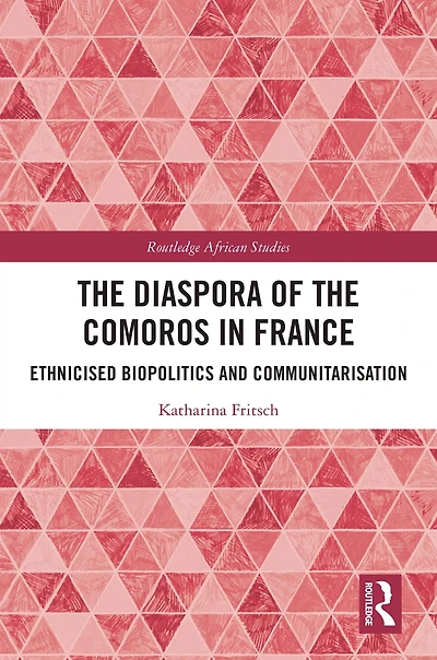 the Diaspora of Comoros France: Ethnicised Biopolitics and Communitarisation