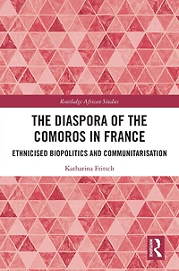 the Diaspora of Comoros France: Ethnicised Biopolitics and Communitarisation