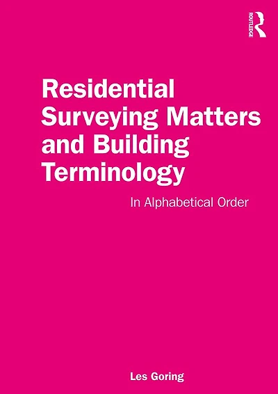 Residential Surveying Matters and Building Terminology: Alphabetical Order